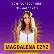 Podcast Love Your Body with Magdalena Czyz