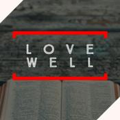 Podcast #LoveWell by Dan Rose