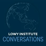 Podcast Lowy Institute Conversations