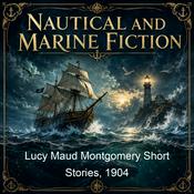 Podcast Lucy Maud Montgomery Short Stories, 1904