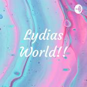 Podcast Lydias World!!