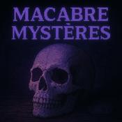 Podcast Macabre Mystères