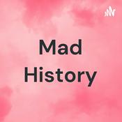 Podcast Mad History