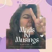 Podcast Mads ki Musings