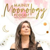 Podcast Mainly Moonology with Yasmin Boland