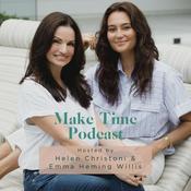 Podcast Make Time Podcast with Emma and Helen