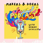 Podcast Makers & Doers Podcast