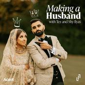 Podcast Making A Husband with Tez and Shy Ilyas