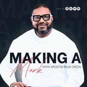Podcast Making a mark with Apostle Felix Okoh