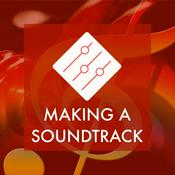 Podcast Making A Soundtrack