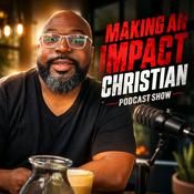 Podcast Making An Impact Christian Podcast Show