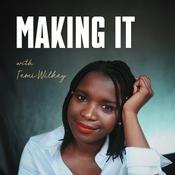 Podcast Making It with Temi Wilkey