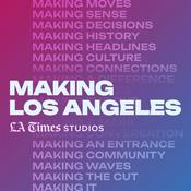 Podcast Making Los Angeles