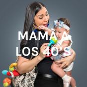 Podcast MAMÀ A LOS 40'S