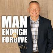 Podcast Man Enough to Forgive