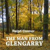 Podcast Man from Glengarry, The by Ralph Connor (1860 - 1937)