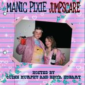 Podcast Manic Pixie Jumpscare