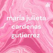 Podcast maria julieta cardenas gutierrez