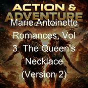 Podcast Marie Antoinette Romances, Vol 3: The Queen's Necklace (Version 2)
