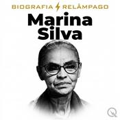 Podcast Marina Silva - Biografia Relâmpago
