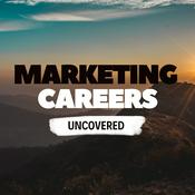 Podcast Marketing Careers Uncovered