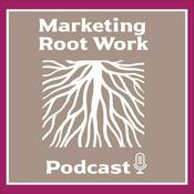 Podcast Marketing Root Work Podcast