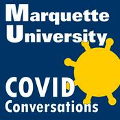 Podcast Marquette University's COVID Conversations