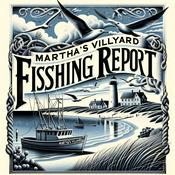 Podcast Martha's Vineyard Daily Fishing Report
