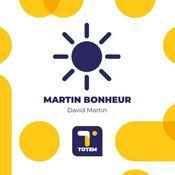 Podcast Martin Bonheur