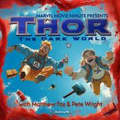 Podcast Marvel Movie Minute • Thor: The Dark World
