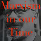 Podcast Marxism in Our Time