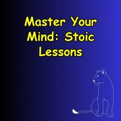 Podcast Master Your Mind | Stoic Lessons for Modern Challenges