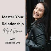 Master Your Relationship Mind Drama