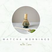 Podcast Matcha Mornings