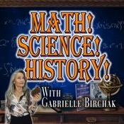 Podcast Math! Science! History!
