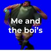 Podcast Me and the boi's