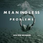 Podcast Meaningless Problems
