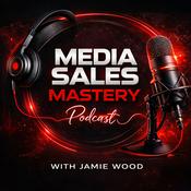 Podcast Media Sales Mastery