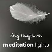 Podcast Meditation Lights with Holly Honeychurch