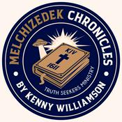 Podcast Melchizedek Chronicles
