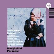 Podcast Mengkritisi Persepsi