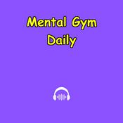 Podcast Mental Gym Daily | Train Your Toughness