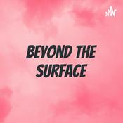 Podcast Beyond The Surface