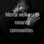 Podcast Mental wellness in minority communities