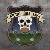 Podcast Metal Bob Live