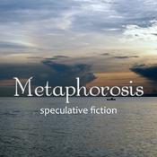 Podcast Metaphorosis magazine - beautifully written science fiction and fantasy