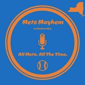 Podcast Mets Mayhem