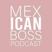 Podcast Mexican Boss Podcast