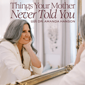 Podcast Midlife Muse: Things Your Mother Never Told You