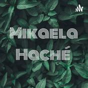 Podcast Mikaela Haché